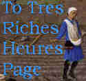 [To Tres Riches Heures Page]